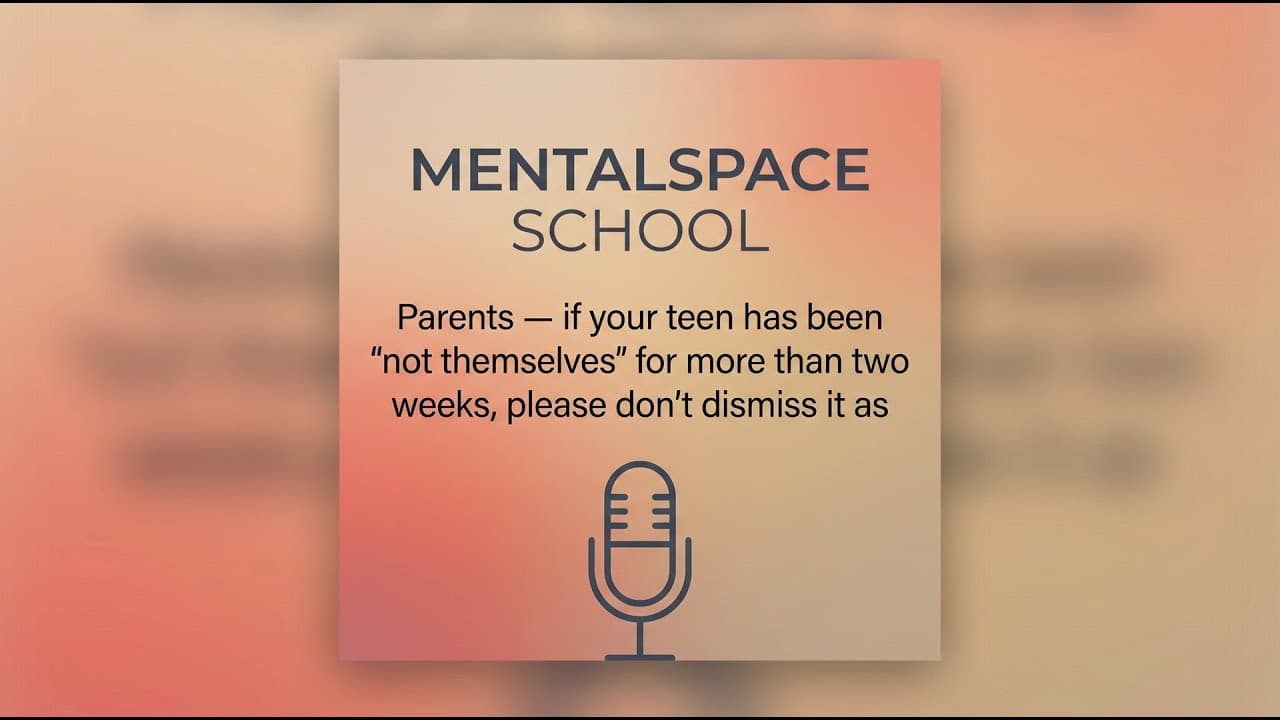 Parents — if your teen has been 'not... | K-12 School Mental Health
